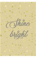 Shine Bright: Notebook Journal Composition Blank Lined Diary Notepad 120 Pages Paperback Golden Points Rains Diamonds