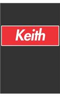 Keith: Keith Planner Calendar Notebook Journal, Personal Named Firstname Or Surname For Someone Called Keith For Christmas Or Birthdays This Makes The Perf