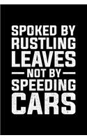 Spoked By Rustling Leaves Not By Speeding Cars