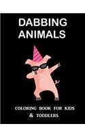 Dabbing Animals Coloring Book for Kids and Toddlers: One Sided Printing (Safe for Markers, Paint, Crayons) Holiday Gift For Girls and Boys