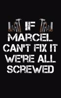 If Marcel Can't Fix It We're All Screwed