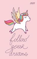 Follow Your Dreams 2020: 8"x10" Daily and Weekly Agenda Planner and Organizer