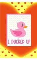 I Ducked Up