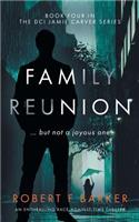 FAMILY REUNION; An Enthralling Race Against Time Thriller