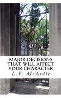 Major Decisions That Will Affect Your Character
