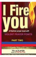 I Fire You Part Two: (2 Prayer Book)