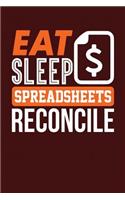 Eat Sleep Spreadsheets Reconcile: Dark Red, Orange & White Design, Blank College Ruled Line Paper Journal Notebook for Accountants and Their Families. (Bookkeeping and Tax Season 6 x