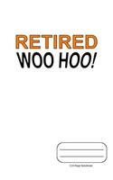 Retired Woo Hoo!
