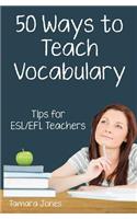 Fifty Ways to Teach Vocabulary