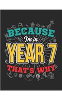 Because I'm in Year 7 That's Why