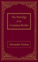 The Porridge of the Countess Berthe