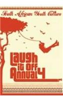 Laugh if off annual 4: South Africa youth culture