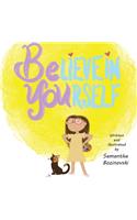 Believe In Yourself