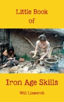 Little book of Iron Age Skills