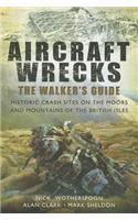 Aircraft Wrecks: A Walker's Guide