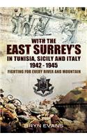 With the East Surrey's in Tunisia, Sicily and Italy, 1942-1945