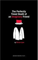 The Perfectly Timed Death of an Imaginary Friend