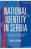 National Identity in Serbia: The Vojvodina and a Multi-Ethnic Community in the Balkans