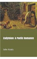 Endymion: A Poetic Romance