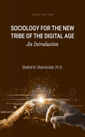 Sociology for the New Tribe of the Digital Age