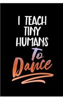 I Teach Tiny Humans to Dance