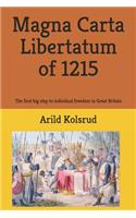 Magna Carta Libertatum of 1215: The First Big Step to Individual Freedom in Great Britain