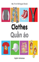 My First Bilingual Book -  Clothes (English-Vietnamese)