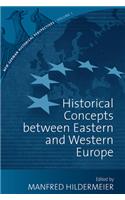Historical Concepts Between Eastern and Western Europe