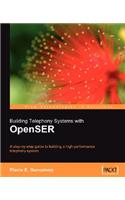 Building Telephony Systems with OpenSER: (English)