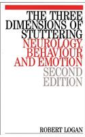 The Three Dimensions of Stuttering: Neurology, Behaviour and Emotion