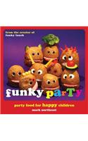 Funky Party: Party Food for Happy Children