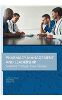 Pharmacy Management & Leadership Learning Through Case Studies