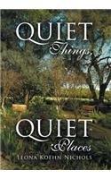 Quiet Things, Quiet Places