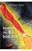 Behind the 10 Iron Bars
