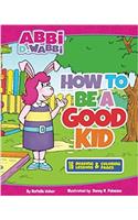 How to be a good kid