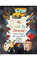 School Days Memory Book: My Grade One Journal: School Years Memory Keeper Album and Keepsake Notebook for Grade One