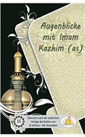 Augenblicke mit Imam Kazhim (as)