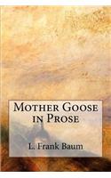 Mother Goose in Prose
