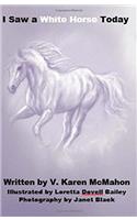 I Saw a White Horse Today
