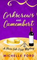 Corkscrews and Camembert