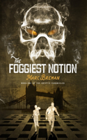 Foggiest Notion