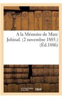 a la Mémoire de Marc Jubinal.