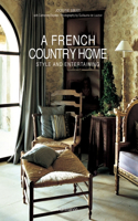 French Country Home: Style & Entertai: Style and Entertaining