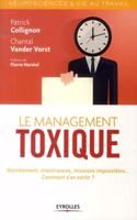 management toxique: Harcèlement, intolérance, missions impossibles... Comment s'en sortir ?