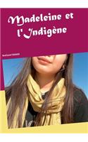 Madeleine et l'Indigène