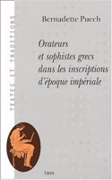 Orateurs Et Sophistes Grecs Dans Les Inscriptions d'Epoque Imperiale