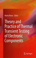 Theory and Practice of Thermal Transient Testing of Electronic Components