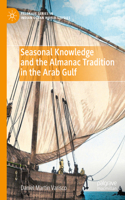 Seasonal Knowledge and the Almanac Tradition in the Arab Gulf