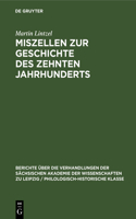 Miszellen Zur Geschichte Des Zehnten Jahrhunderts: (100 Berichte Über die Verhandlungen der Sächsischen Akademie der Wissenschaften Zu Leipzig / Philologisc)