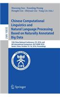 Chinese Computational Linguistics and Natural Language Processing Based on Naturally Annotated Big Data